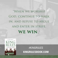 "When we worship God, continue to walk in, and refuse to argue and enter in strife, We win."#KingRules 